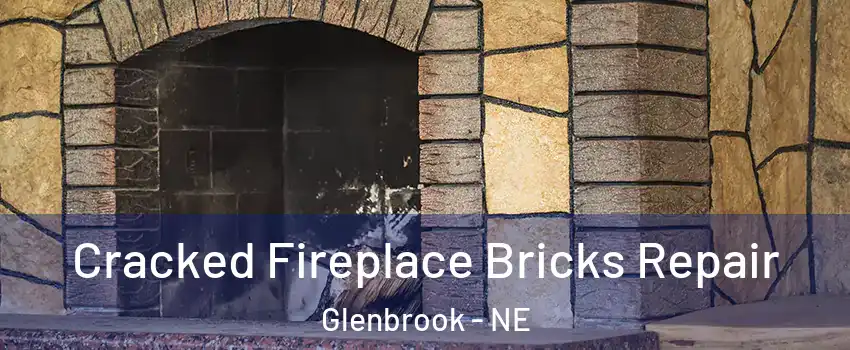 Cracked Fireplace Bricks Repair Glenbrook - NE
