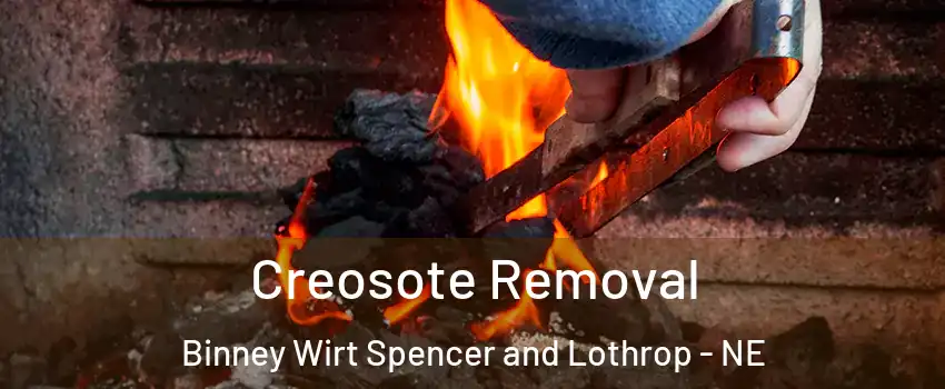 Creosote Removal Binney Wirt Spencer and Lothrop - NE
