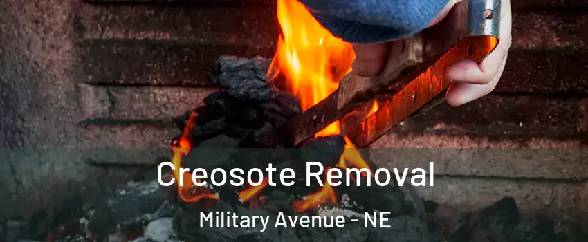 Creosote Removal Military Avenue - NE