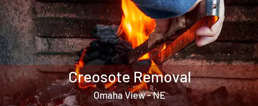 Creosote Removal Omaha View - NE