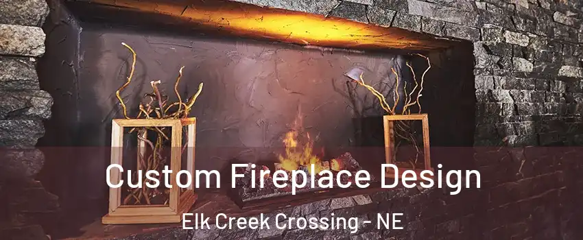 Custom Fireplace Design Elk Creek Crossing - NE