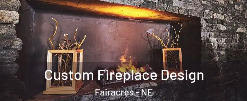 Custom Fireplace Design Fairacres - NE