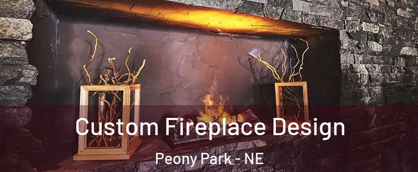 Custom Fireplace Design Peony Park - NE