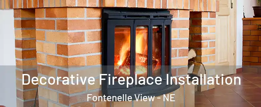 Decorative Fireplace Installation Fontenelle View - NE