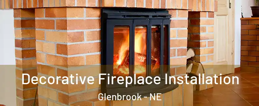 Decorative Fireplace Installation Glenbrook - NE