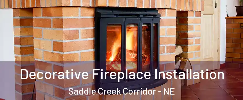 Decorative Fireplace Installation Saddle Creek Corridor - NE