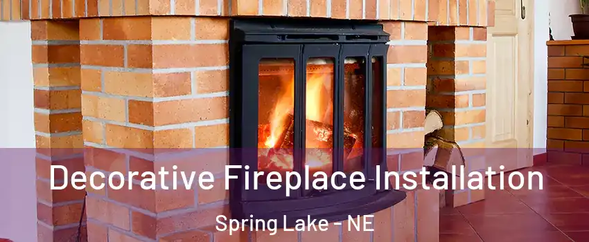 Decorative Fireplace Installation Spring Lake - NE