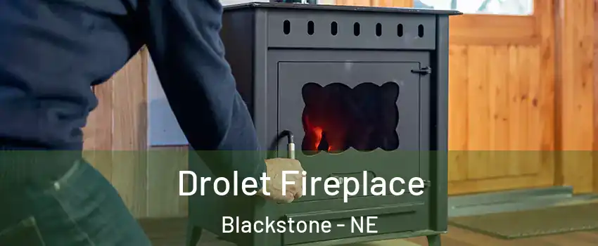 Drolet Fireplace Blackstone - NE