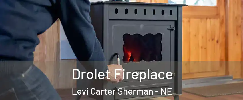 Drolet Fireplace Levi Carter Sherman - NE