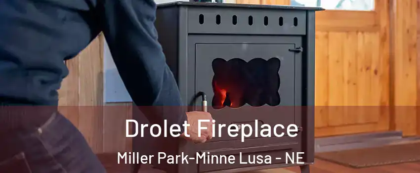 Drolet Fireplace Miller Park-Minne Lusa - NE
