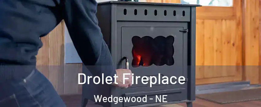 Drolet Fireplace Wedgewood - NE