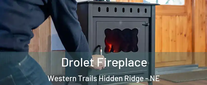 Drolet Fireplace Western Trails Hidden Ridge - NE