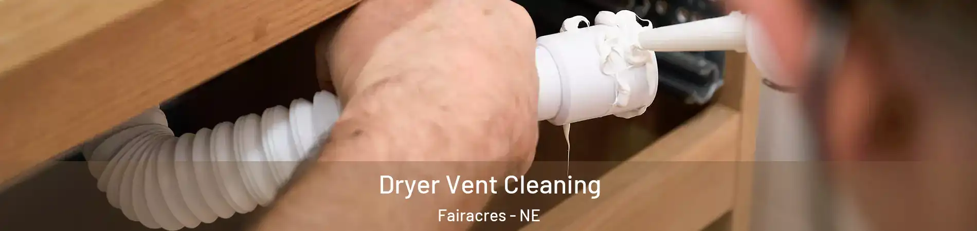 Dryer Vent Cleaning Fairacres - NE