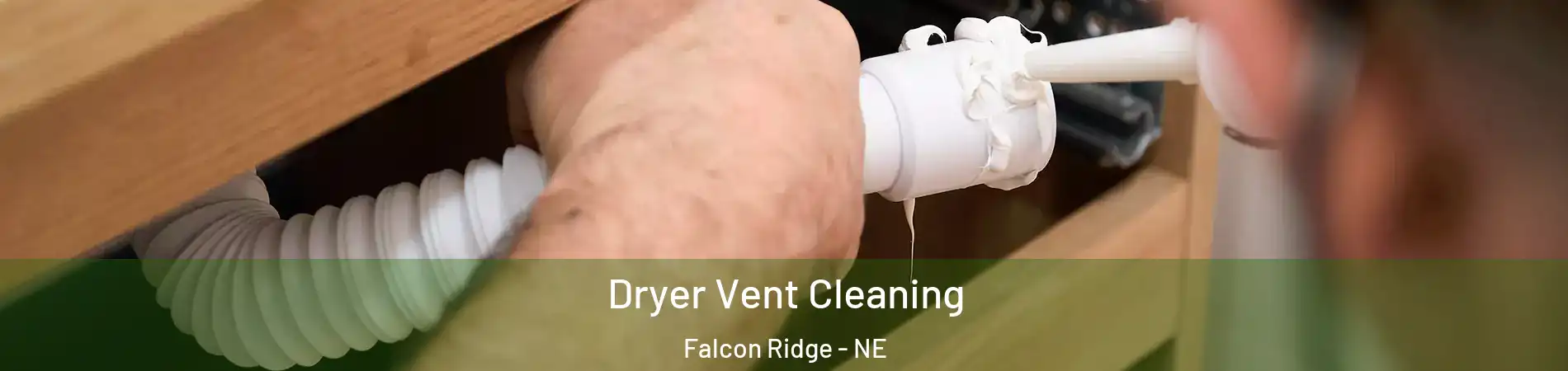 Dryer Vent Cleaning Falcon Ridge - NE