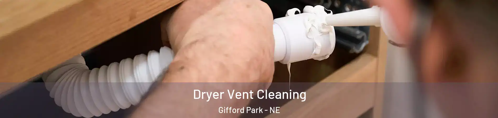 Dryer Vent Cleaning Gifford Park - NE
