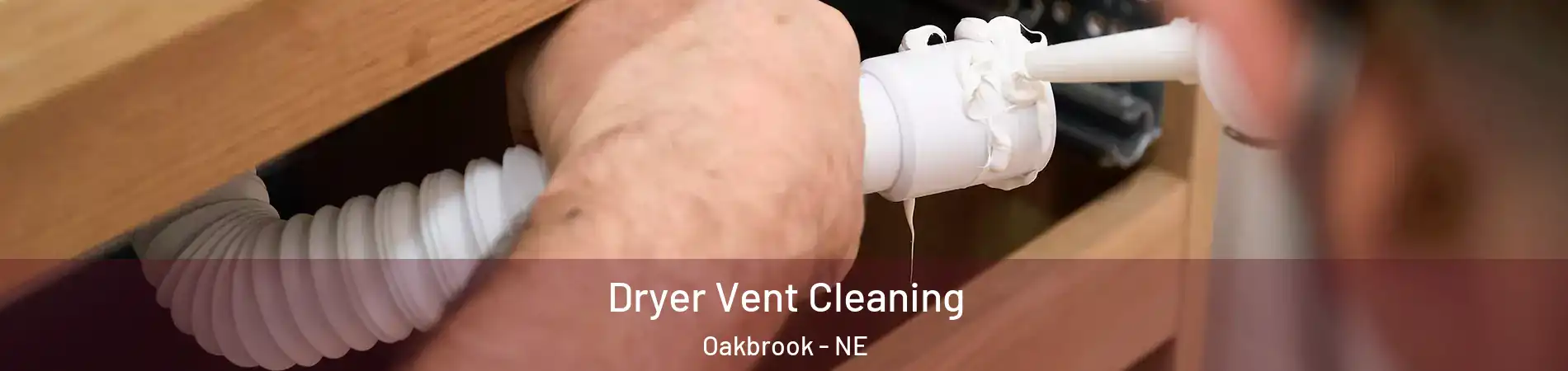 Dryer Vent Cleaning Oakbrook - NE