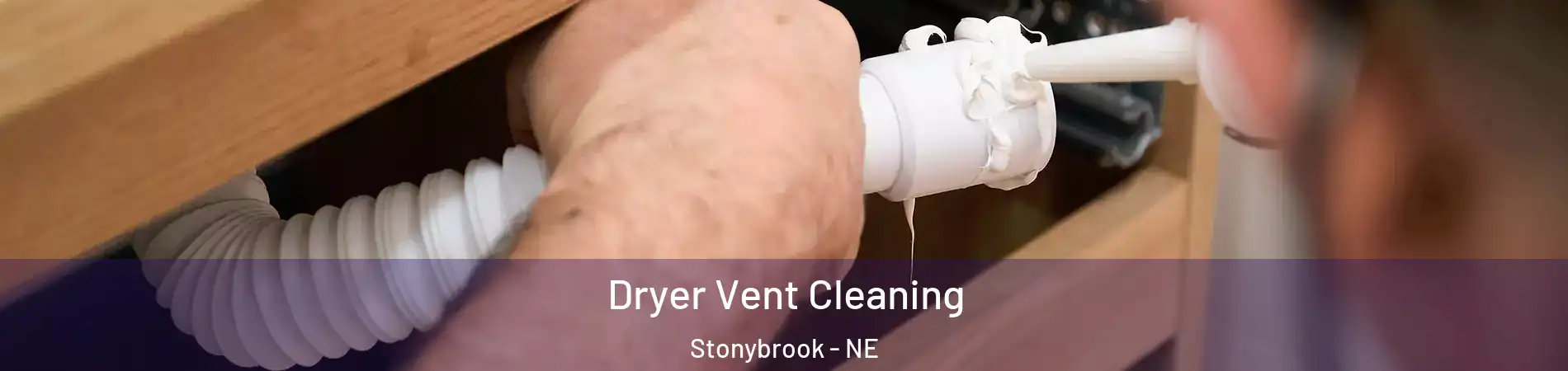 Dryer Vent Cleaning Stonybrook - NE