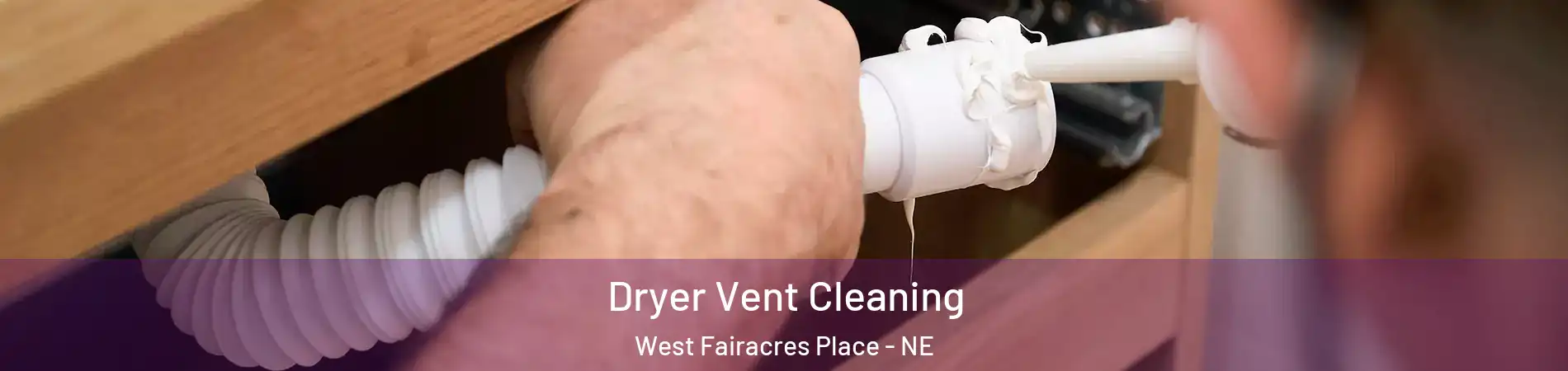 Dryer Vent Cleaning West Fairacres Place - NE