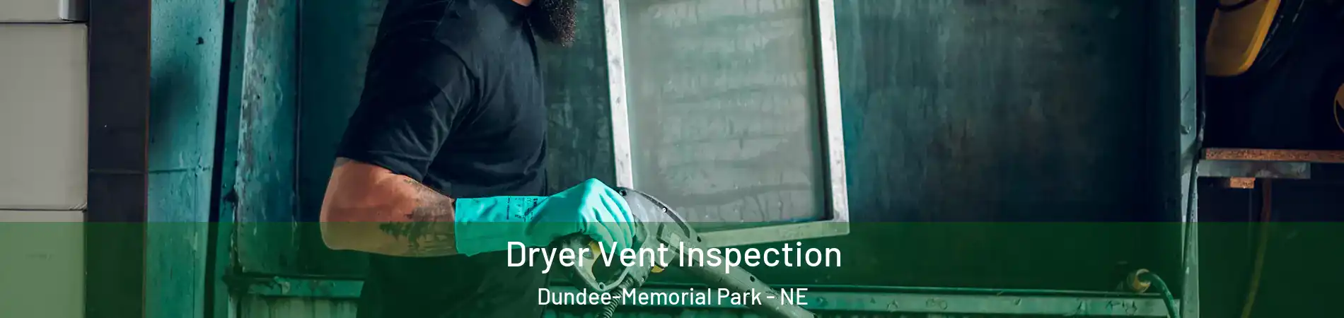 Dryer Vent Inspection Dundee-Memorial Park - NE