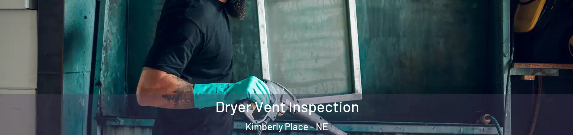 Dryer Vent Inspection Kimberly Place - NE