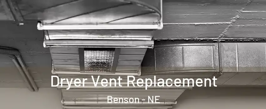 Dryer Vent Replacement Benson - NE