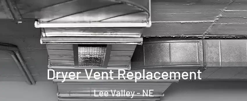 Dryer Vent Replacement Lee Valley - NE