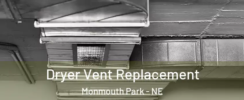 Dryer Vent Replacement Monmouth Park - NE