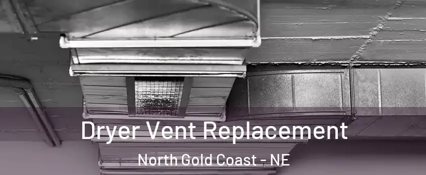 Dryer Vent Replacement North Gold Coast - NE