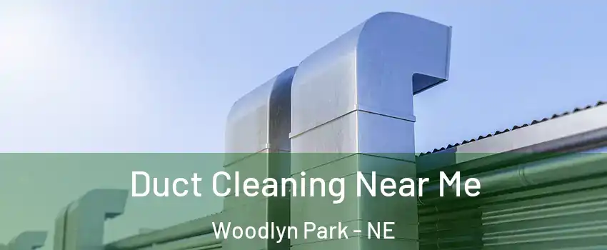 Duct Cleaning Near Me Woodlyn Park - NE