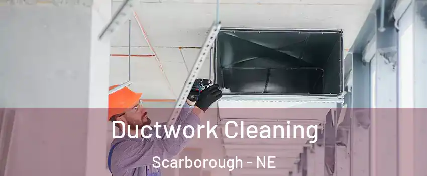Ductwork Cleaning Scarborough - NE