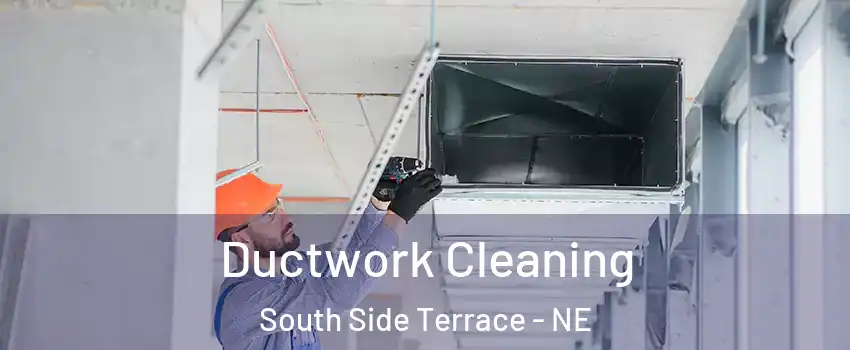 Ductwork Cleaning South Side Terrace - NE