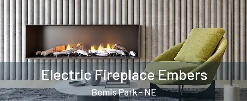 Electric Fireplace Embers Bemis Park - NE