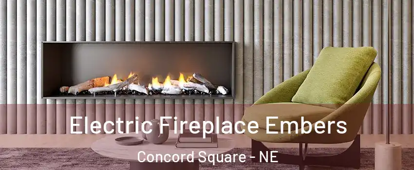 Electric Fireplace Embers Concord Square - NE
