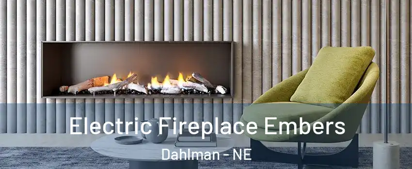 Electric Fireplace Embers Dahlman - NE