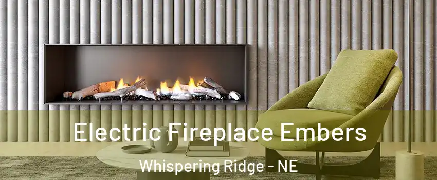 Electric Fireplace Embers Whispering Ridge - NE