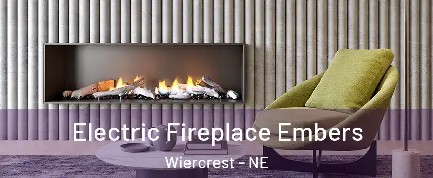 Electric Fireplace Embers Wiercrest - NE