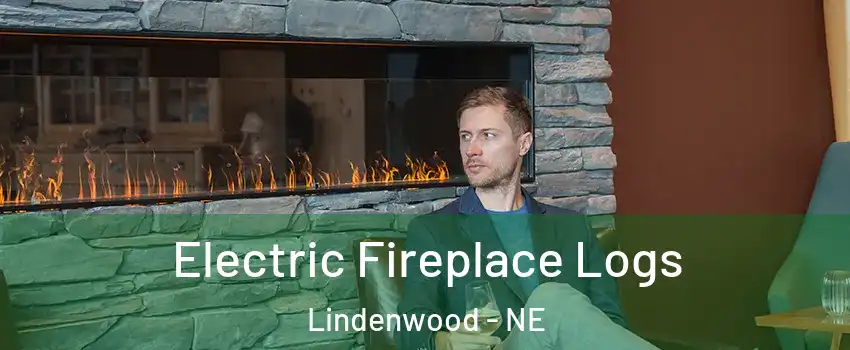 Electric Fireplace Logs Lindenwood - NE