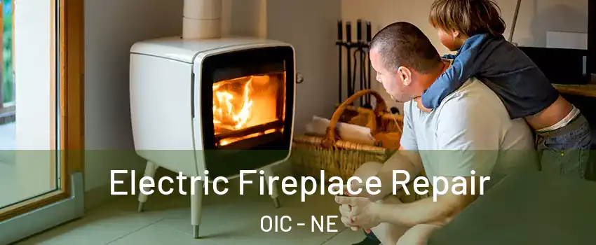 Electric Fireplace Repair OIC - NE