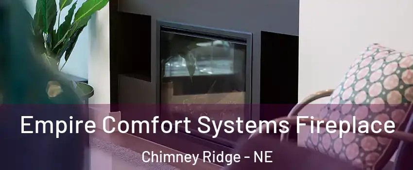Empire Comfort Systems Fireplace Chimney Ridge - NE