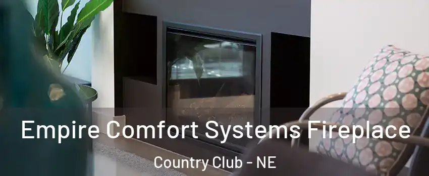 Empire Comfort Systems Fireplace Country Club - NE