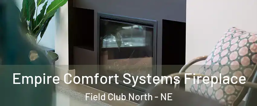 Empire Comfort Systems Fireplace Field Club North - NE
