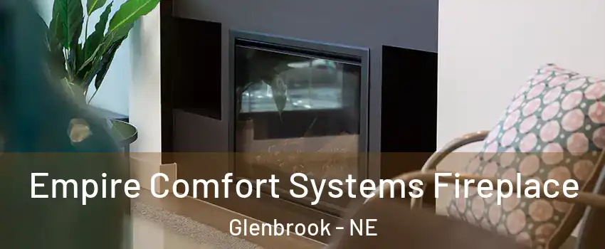 Empire Comfort Systems Fireplace Glenbrook - NE