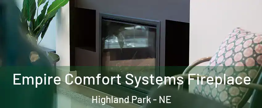 Empire Comfort Systems Fireplace Highland Park - NE
