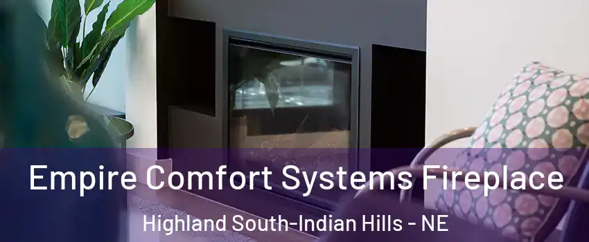 Empire Comfort Systems Fireplace Highland South-Indian Hills - NE