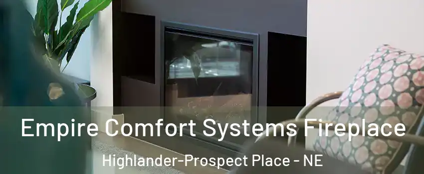 Empire Comfort Systems Fireplace Highlander-Prospect Place - NE