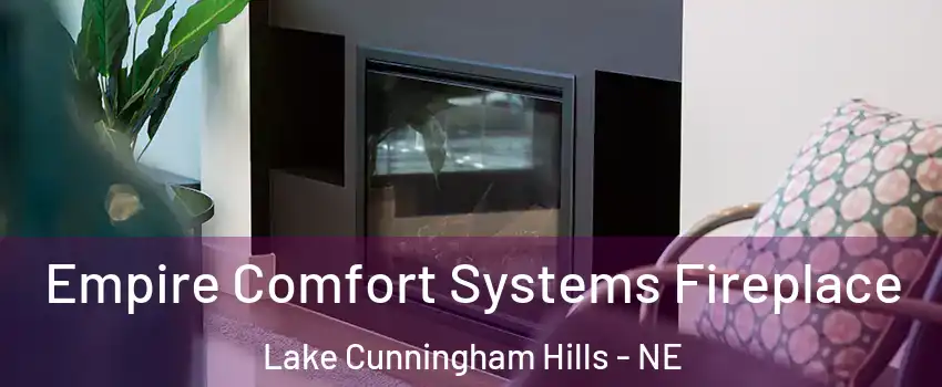 Empire Comfort Systems Fireplace Lake Cunningham Hills - NE