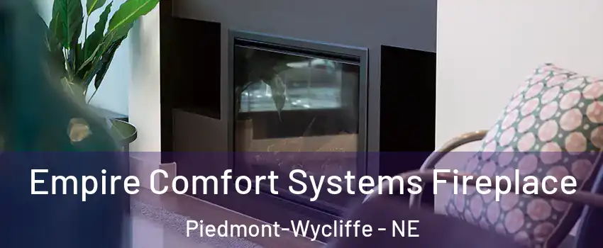 Empire Comfort Systems Fireplace Piedmont-Wycliffe - NE