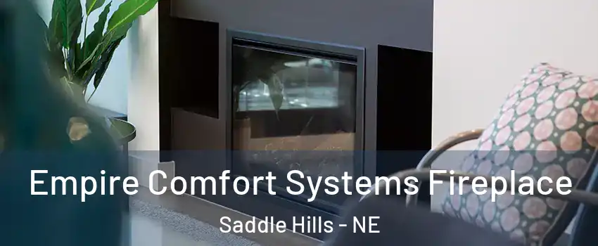 Empire Comfort Systems Fireplace Saddle Hills - NE
