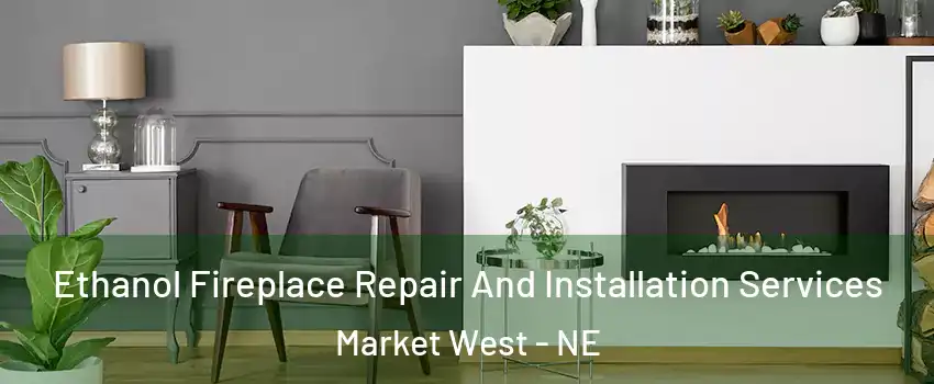Ethanol Fireplace Repair And Installation Services Market West - NE