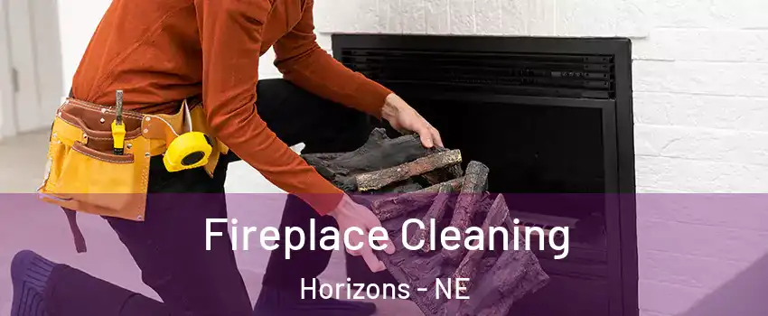 Fireplace Cleaning Horizons - NE